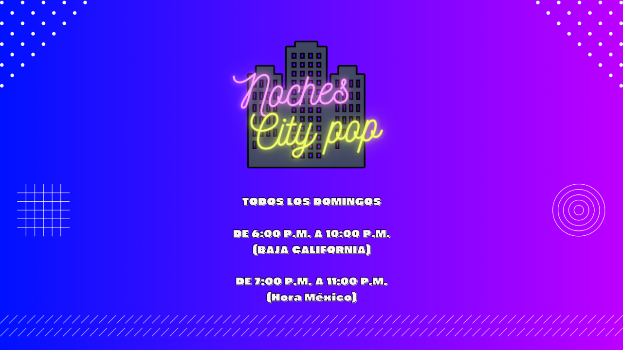 <span style="font-weight: bold;">NOCHES DE CITY POP</span>